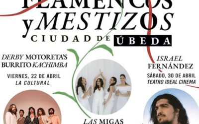Flamencos y Mestizos – Ciudad de Úbeda 2022